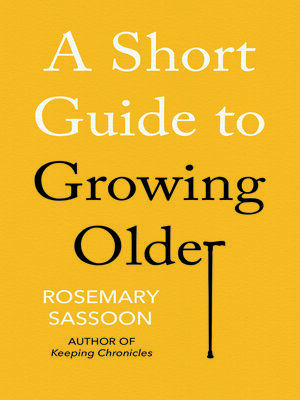 cover image of A Short Guide to Growing Older
